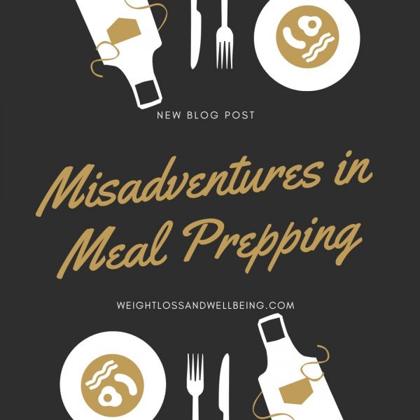 Misadventures in Meal Prepping